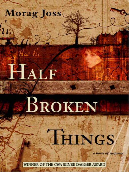 Title details for Half Broken Things by Morag Joss - Wait list